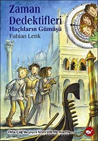 Haçlıların Gümüşü / Zaman Dedektifleri 9. Kitap