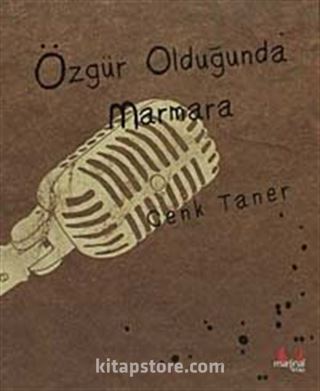 Özgür Olduğunda Marmara