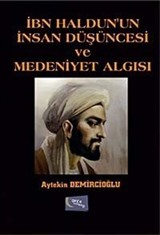 İbn Haldun'un İnsan Düşüncesi ve Medeniyet Algısı