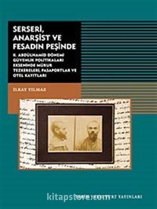 Serseri, Anarşist ve Fesadın Peşinde