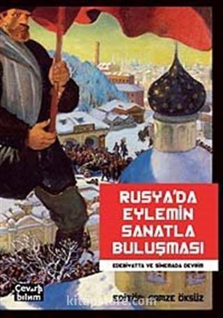 Rusya'da Eylemin Sanatla Buluşması