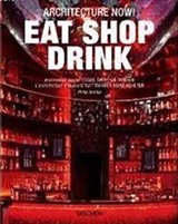 Architecture Now! Eat Shop Drink