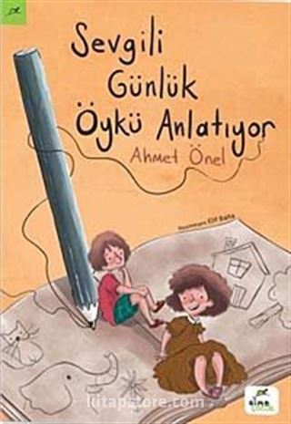 Sevgili Günlük Öykü Anlatıyor