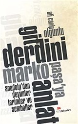 Git Derdini Marko Paşa'ya Anlat