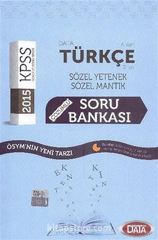 2015 KPSS Türkçe Çözümlü Soru Bankası A'dan Z'ye Sözel Mantık Sözel Yetenek