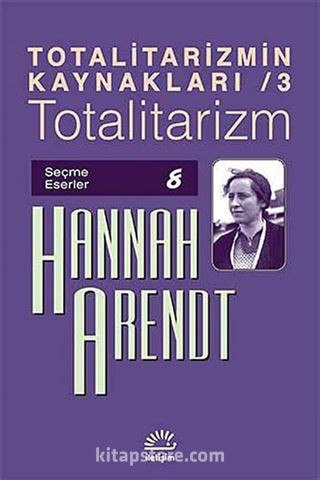 Totalitarizmin Kaynakları 3 / Totalitarizm