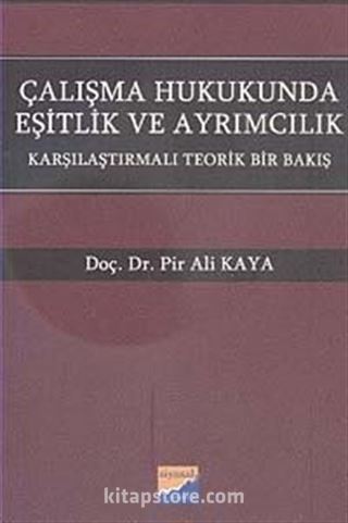 Çalışma Hukukunda Eşitlik ve Ayrımcılık