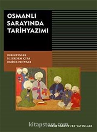 Osmanlı Sarayında Tarihyazımı