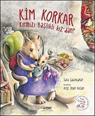 Kim Korkar Kırmızı Başlıklı Kız'dan?