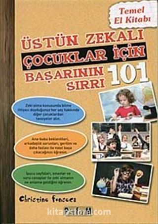 Üstün Zekalı Çocuklar İçin Başarının 101 Sırrı