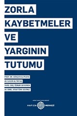 Zorla Kaybetmeler ve Yargının Tutumu