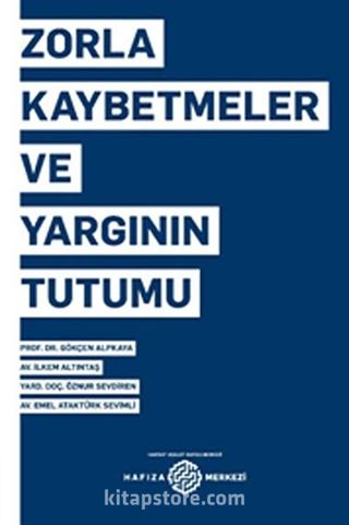 Zorla Kaybetmeler ve Yargının Tutumu