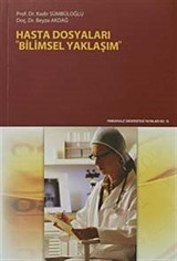 Hasta Dosyaları 'Bilimsel Yaklaşım'