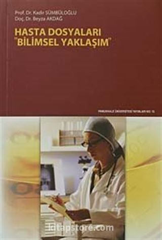 Hasta Dosyaları 'Bilimsel Yaklaşım'