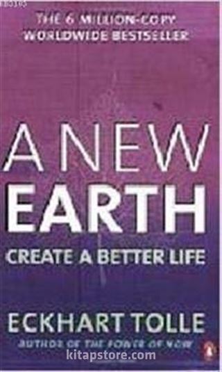 A New Earth: Create a Better Life