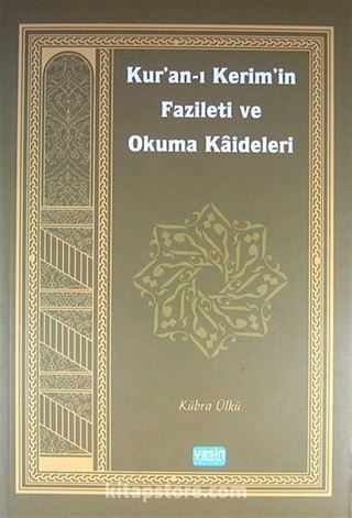 Kur'an-ı Kerim'in Fazileti ve Okuma Kaideleri