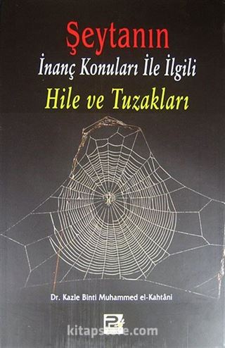 Şeytanın İnanç Konuları ile İlgili Hile ve Tuzakları