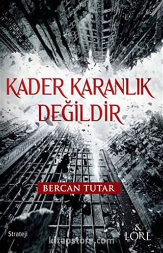 Kader Karanlık Değildir