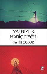 Yalnızlık Hariç Değil