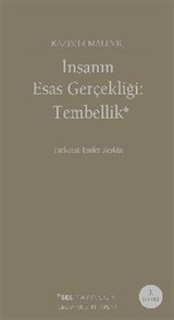 İnsanın Esas Gerçekliği: Tembellik