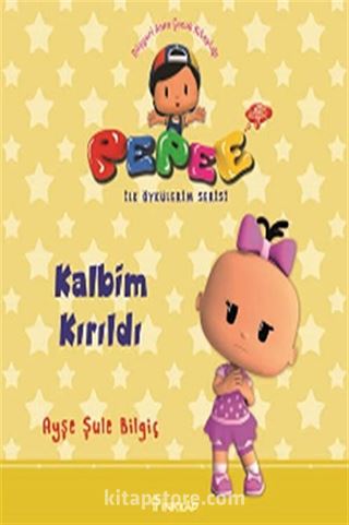 Pepee - Kalbim Kırıldı / İlk Öykülerim Serisi