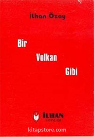 Bir Volkan Gibi