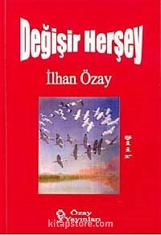 Değişir Herşey