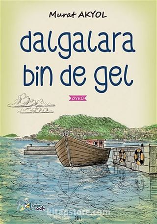 Dalgalara Bin de Gel