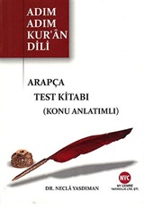 Adım Adım Kur'an Dili Arapça Test Kitabı (Konu Anlatımlı)