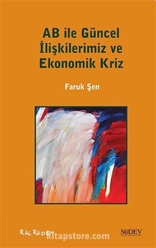 AB ile Güncel İlişkilerimiz ve Ekonomik Kriz