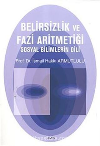 Belirsizlik Aritmetiği ve Fazi Aritmetiği