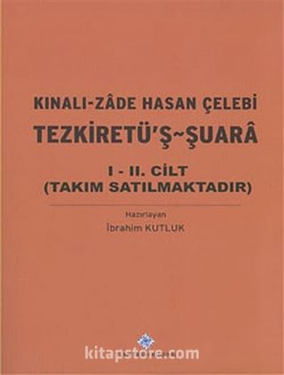 Kınalı-Zade Hasan Çelebi Tezkiretü'ş-Şuara I-II (Takım)