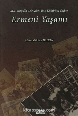 19. Yüzyılda Gelenekten Batı Kültürüne Geçişte Ermeni Yaşamı