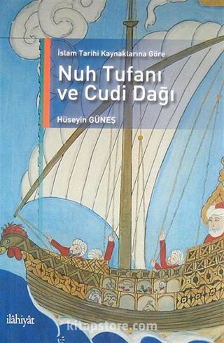 İslam Tarihi Kaynaklarına Göre Nuh Tufanı ve Cudi Dağı