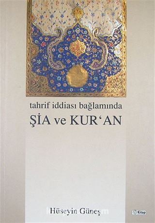 Tahrif İddiasında Bağlamında Şia ve Kur'an