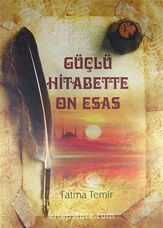 Güçlü Hitabette On Esas