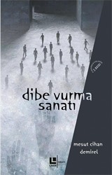 Dibe Vurma Sanatı