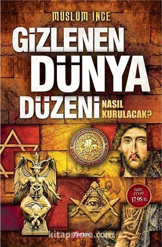 Gizlenen Dünya Düzeni Nasıl Kurulacak?