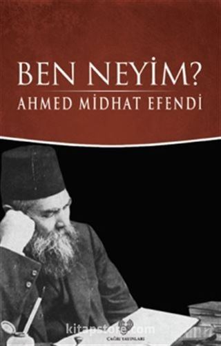 Ben Neyim? (Osmanlı Türkçesi Aslı ile Birlikte)