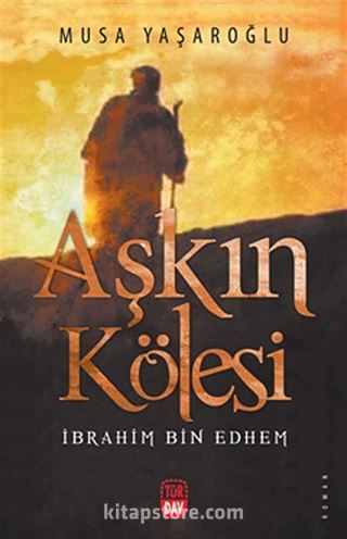 Aşkın Kölesi İbraim Bin Ethem