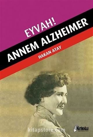 Eyvah! Annem Alzheimer