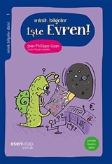 İşte Evren! / Minik Bilgeler Dizisi 1