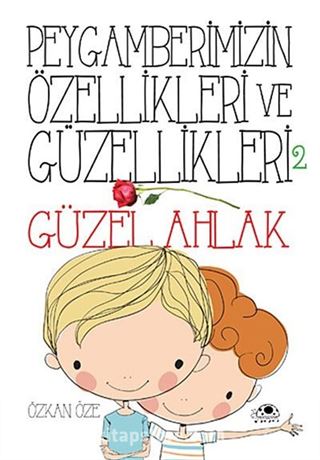 Peygamberimizin Özellikleri ve Güzellikleri - 2