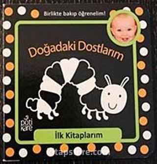 Doğadaki Dostlarım / İlk Kitaplarım