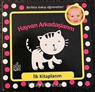 Hayvan Arkadaşlarım / İlk Kitaplarım Serisi