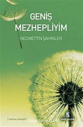 Geniş Mezhepliyim