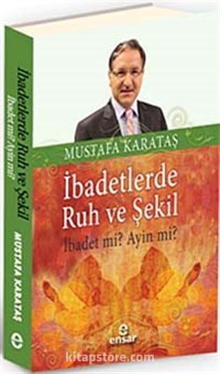 İbadetlerde Ruh ve Şekil