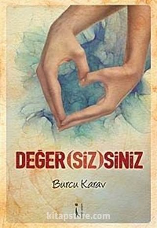 Değer (Siz)siniz