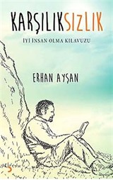 Karşılıksızlık - İyi İnsan Olma Klavuzu