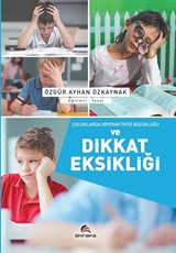 Çocuklarda Hiperaktive Bozukluğu ve Dikkat Eksikliği